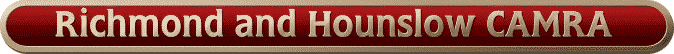 CAMRA - Richmond and Hounslow Branch